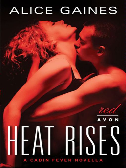 Title details for Heat Rises by Alice Gaines - Available